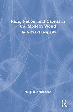 portada Race, Nation, and Capital in the Modern World (en Inglés)