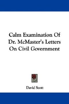 portada calm examination of dr. mcmaster's letters on civil government (en Inglés)