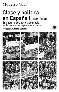 portada Clase y Política en España i (1986-2008): Estructura Social y Clase Media en la Democracia Postransicional: 1287 (Ciencias Sociales)