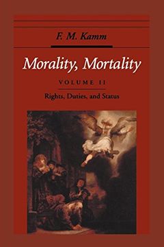 portada Morality, Mortality: Volume ii: Rights, Duties, and Status (Oxford Ethics Series) (in English)