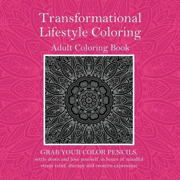 portada Transformational Lifestyle Coloring: Adult Coloring Book (en Inglés)