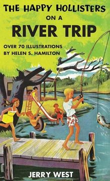 portada The Happy Hollisters on a River Trip: HARDCOVER Special Edition (en Inglés)
