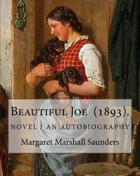 portada Beautiful Joe (1893). By: Margaret Marshall Saunders: and By: Hezekiah Butterworth (en Inglés)