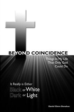 portada Beyond Coincidence: Things in My Life That Only God Could Do (en Inglés)