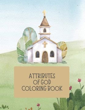 Attributes of God Coloring Book (en Inglés)