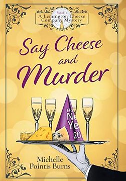 portada Say Cheese and Murder (1) (a Lemington Cheese Company Mystery) 