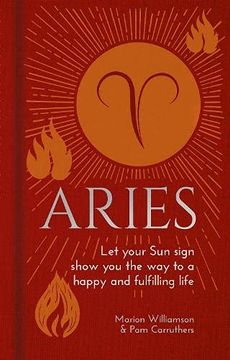 portada Aries: Let Your sun Sign Show you the way to a Happy and Fulfilling Life (Arcturus Astrology Library, 1) (en Inglés)