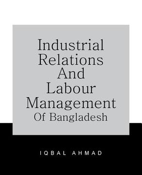 portada Industrial Relations and Labour Management of Bangladesh (in English)