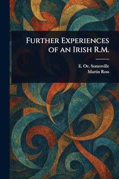 Further Experiences of an Irish R. M. (en Inglés)