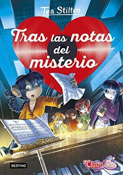 portada Tras las Notas del Misterio (Tea Stilton. Detectives del Corazón) (in Spanish)