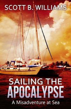 portada Sailing the Apocalypse: A Misadventure at Sea (en Inglés)