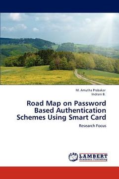 portada road map on password based authentication schemes using smart card (en Inglés)