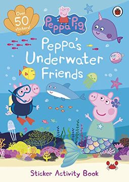 portada Peppa Pig: Peppa'S Underwater Friends: Sticker Activity Book (en Inglés)