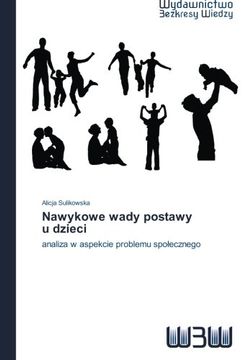 portada Nawykowe wady postawy u dzieci: analiza w aspekcie problemu społecznego (Polish Edition)