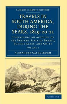 portada Travels in South America, During the Years, 1819–20–21 2 Volume Paperback Set: Travels in South America, During the Years, 1819 20 21: Containing an. Library Collection - Latin American Studies) 