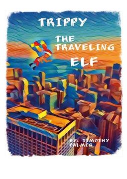 portada Trippy The Traveling Elf: A elf that travels (in English)