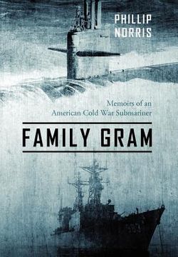 portada family gram: memoirs of an american cold war submariner (en Inglés)