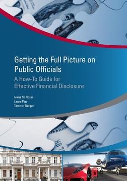 portada Getting the Full Picture on Public Officials: A How-To Guide for Effective Financial Disclosure (en Inglés)