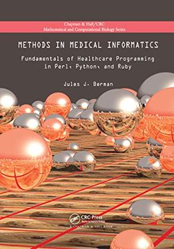 portada Methods in Medical Informatics: Fundamentals of Healthcare Programming in Perl, Python, and Ruby (en Inglés)