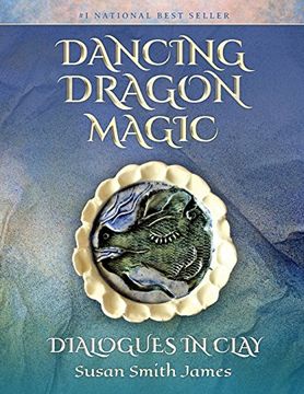portada Dancing Dragon Magic: Dialogues in Clay (en Inglés)