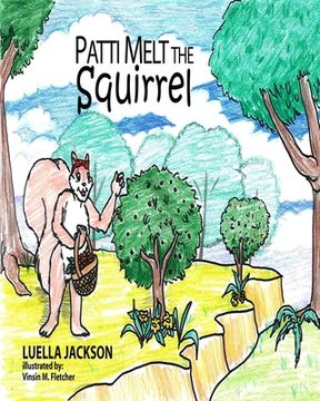 portada Patti Melt the Squirrel (en Inglés)