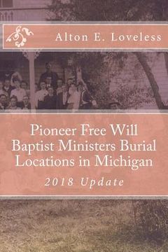 portada Pioneer Free Will Baptist Ministers Burial Locations in Michigan (in English)