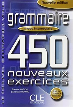 portada Grammaire. 450 Nouveaux Exercices. Niveau Intermédiaire. Per le Scuole Superiori: 2 (le Nouvel Entraînez-Vous) (in French)