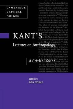 portada Kant's Lectures on Anthropology: A Critical Guide (Cambridge Critical Guides) 