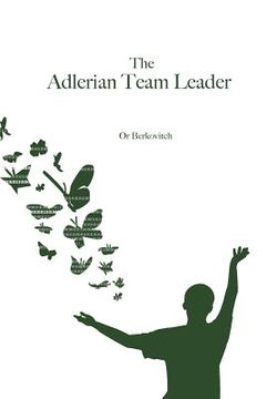 portada The Adlerian Team Leader (in English)