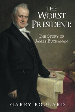 portada The Worst President-The Story of James Buchanan (en Inglés)