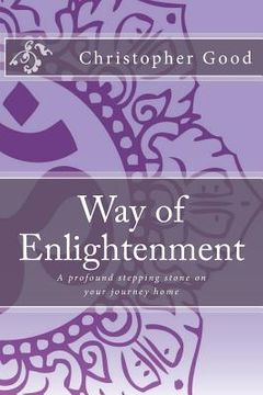 portada Way of Enlightenment: A profound stepping stone on your journey home (en Inglés)