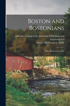 portada Boston and Bostonians; With Illustrations, 1894