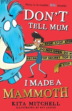 portada Don't Tell mum i Made a Mammoth (The Funniest Novel for Kids This Summer! ) (in English)