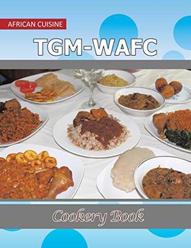 portada Tgm-Wafc Cookery Book: African Cuisine (en Inglés)