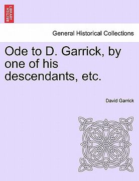 portada ode to d. garrick, by one of his descendants, etc. (en Inglés)
