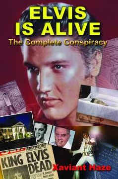 portada Elvis Is Alive: The Complete Conspiracy (en Inglés)