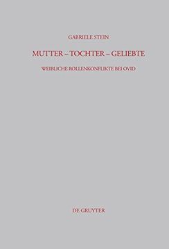 portada mutter - tochter - geliebte: weibliche rollenkonflikte bei ovid (en Inglés)