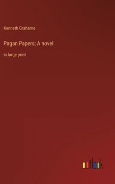 portada Pagan Papers; A novel: in large print (en Inglés)