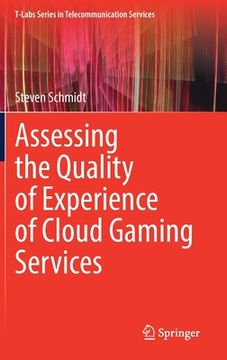 portada Assessing the Quality of Experience of Cloud Gaming Services (en Inglés)