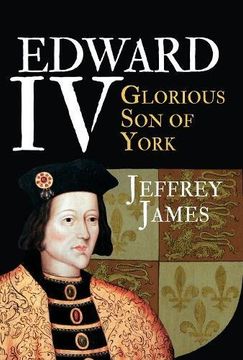 portada Edward IV: Glorious Son of York (en Inglés)