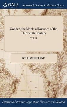 portada Gondez, the Monk: a Romance of the Thirteenth Century; VOL. II (en Inglés)