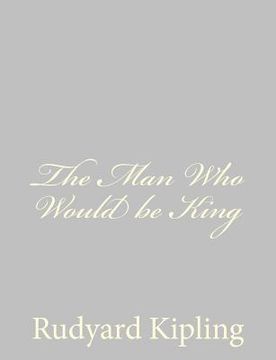 portada The Man Who Would be King (in English)