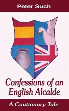 portada Confessions of an English Alcalde: A Cautionary Tale (en Inglés)