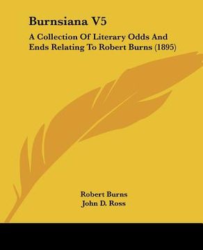 portada burnsiana v5: a collection of literary odds and ends relating to robert burns (1895) (en Inglés)