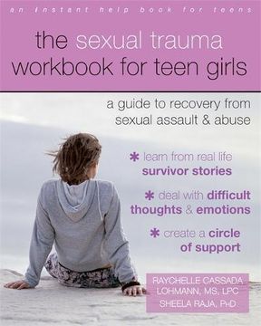 portada The Sexual Trauma Workbook for Teen Girls: A Guide to Recovery from Sexual Assault and Abuse (An Instant Help Book for Teens)