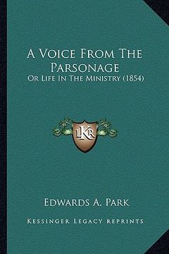 portada a voice from the parsonage: or life in the ministry (1854) (in English)