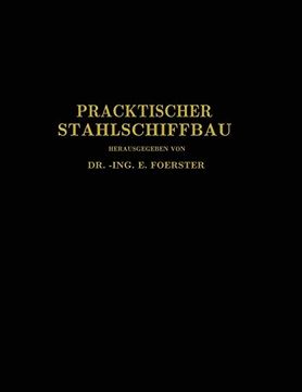 portada Praktischer Stahlschiffbau: Ein Hilfsbuch Fã¼R Werft; Reederei und Lehrstã¤Tte (en Alemán)