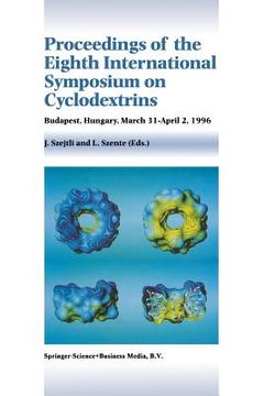 portada Proceedings of the Eighth International Symposium on Cyclodextrins: Budapest, Hungary, March 31-April 2, 1996 (en Inglés)