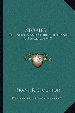 portada stories i: the novels and stories of frank r. stockton v15 (en Inglés)