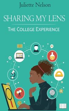 portada Sharing My Lens: The College Experience (en Inglés)